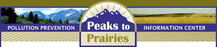 Peaks to Prairies Pollution Prevention Information Center