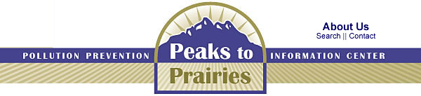 Peaks to Prairies Pollution Prevention Information Center